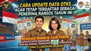 Cara Update Data DTKS Agar Tetap Terdaftar Sebagai Penerima Bansos Tahun Ini