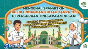 Mengenal SPAN-PTKIN, Jalur Undangan Kuliah Tanpa Tes di Perguruan Tinggi Islam Negeri